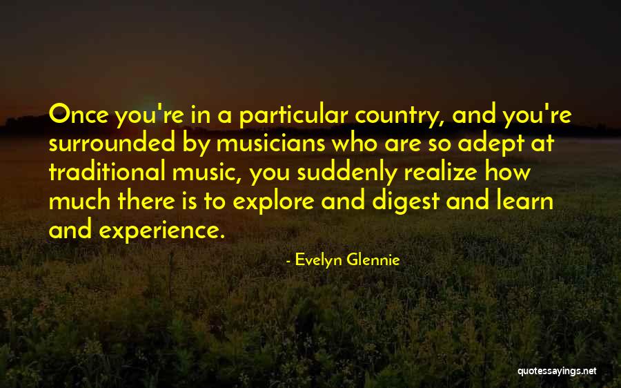 Experience Is The Best Way To Learn Quotes By Evelyn Glennie