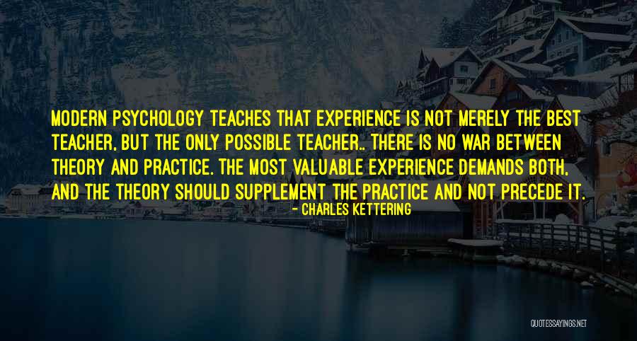Experience Is The Teacher Quotes By Charles Kettering Experience Is The Teacher Quotes By Charles Kettering