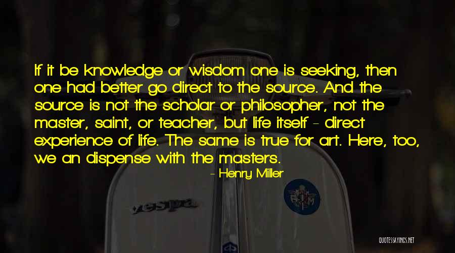 Experience Is The Teacher Quotes By Henry Miller Experience Is The Teacher Quotes By Henry Miller