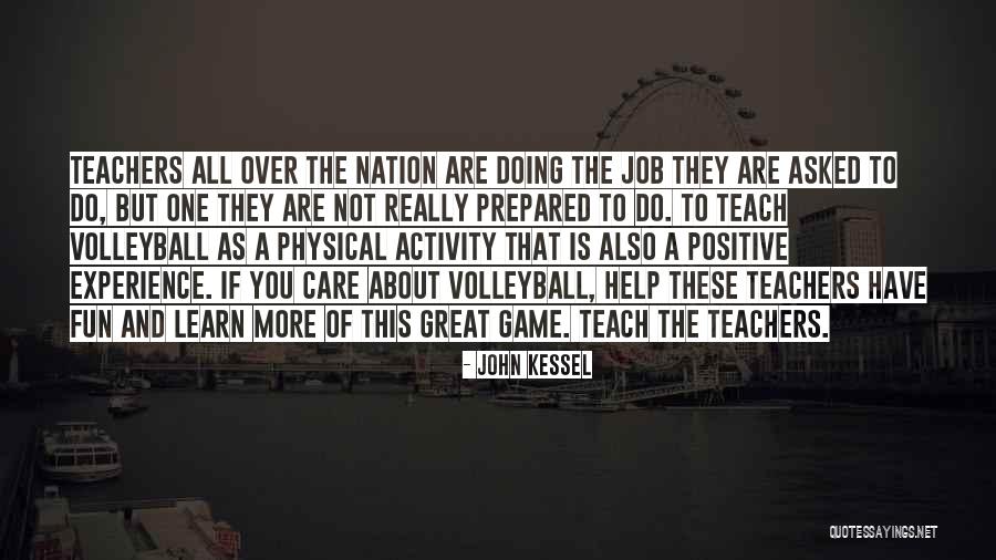 Experience Is The Teacher Quotes By John Kessel Experience Is The Teacher Quotes By John Kessel