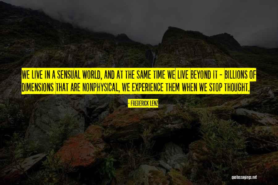 Experience It Live Quotes By Frederick Lenz Experience It Live Quotes By Frederick Lenz