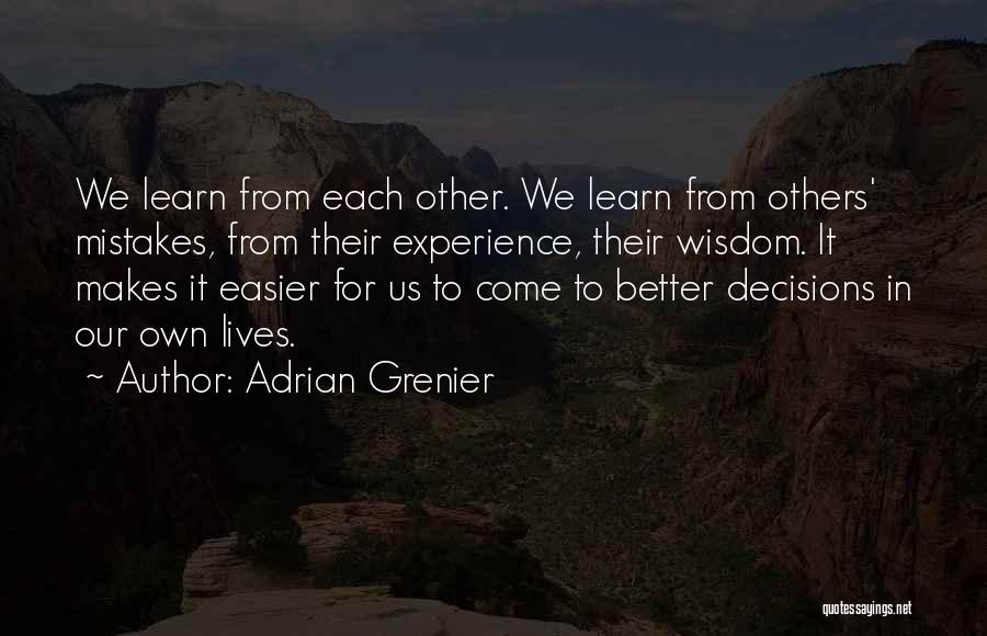 Experience Learn Quotes By Adrian Grenier