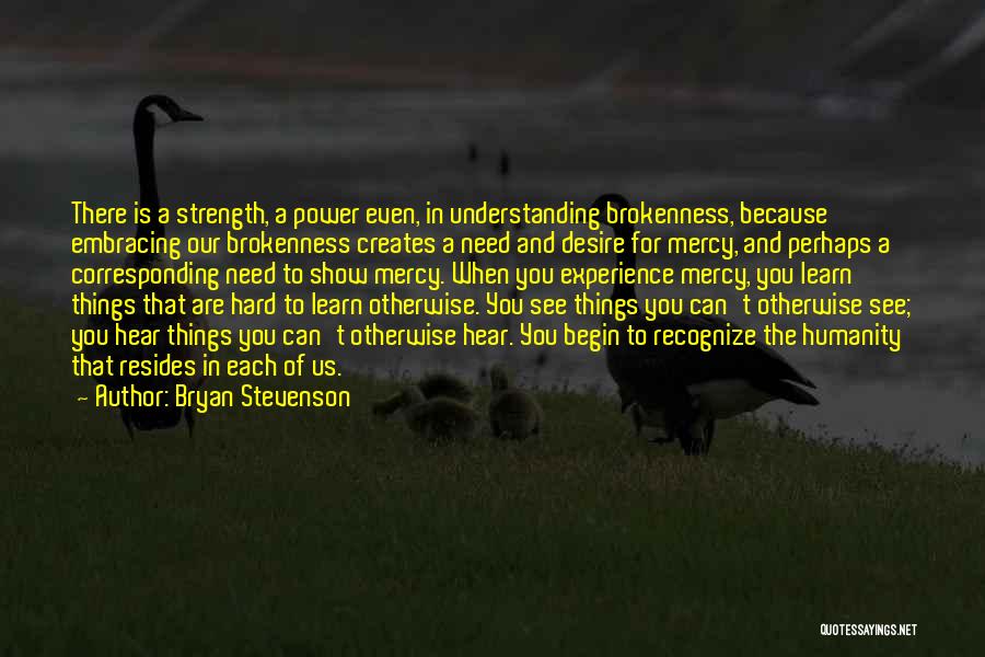Experience Learn Quotes By Bryan Stevenson