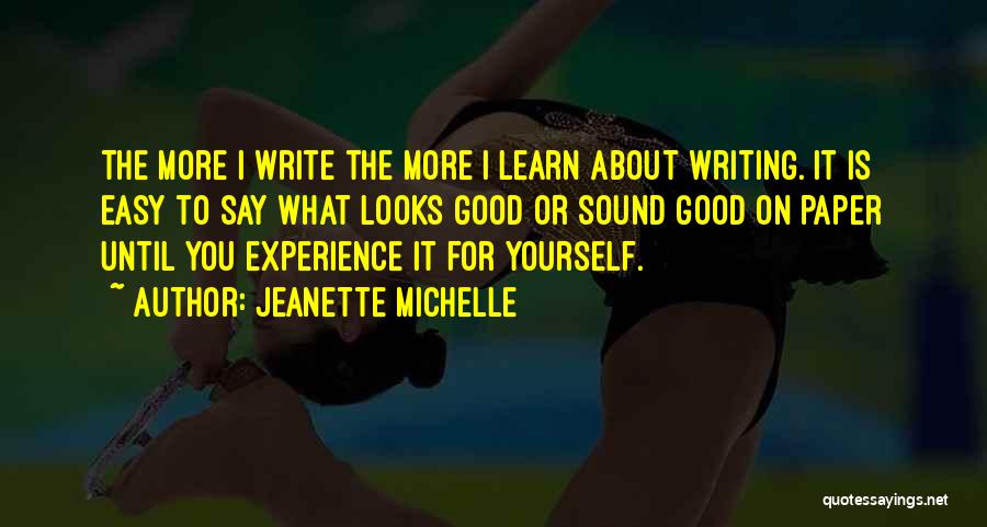 Experience Learn Quotes By Jeanette Michelle