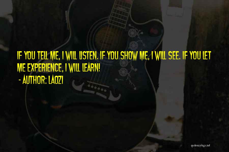 Experience Learn Quotes By Laozi