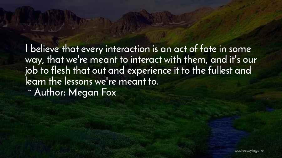 Experience Learn Quotes By Megan Fox