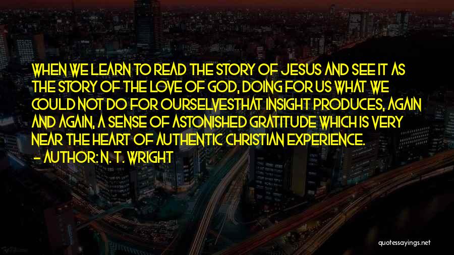 Experience Learn Quotes By N. T. Wright