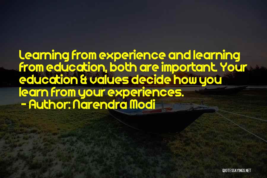 Experience Learn Quotes By Narendra Modi