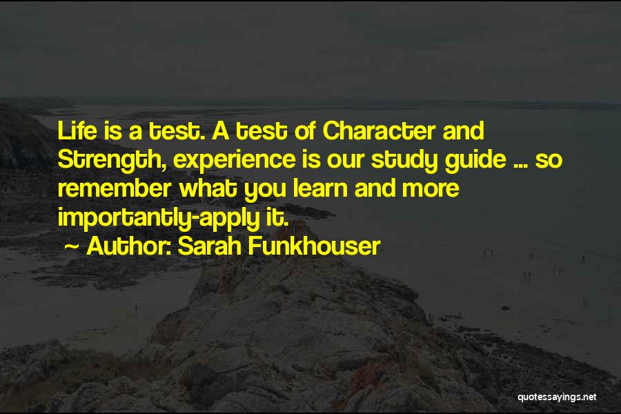 Experience Learn Quotes By Sarah Funkhouser