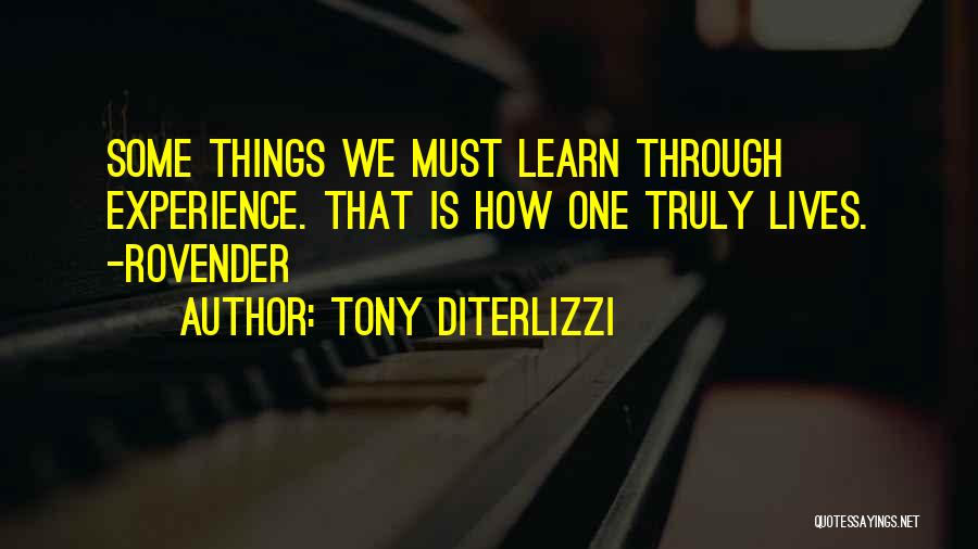 Experience Learn Quotes By Tony DiTerlizzi