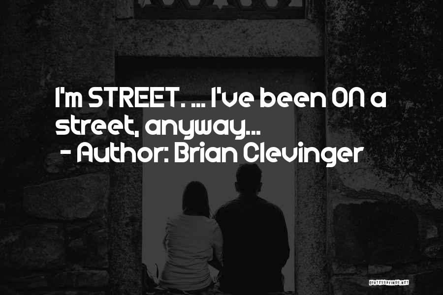 Experience Learning Quotes By Brian Clevinger