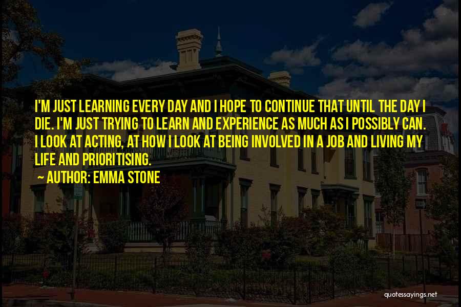 Experience Learning Quotes By Emma Stone