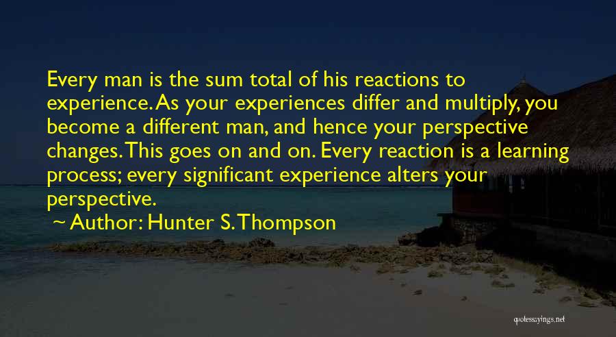 Experience Learning Quotes By Hunter S. Thompson