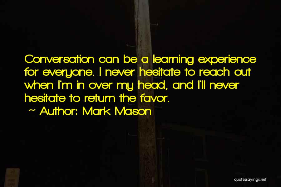 Experience Learning Quotes By Mark Mason