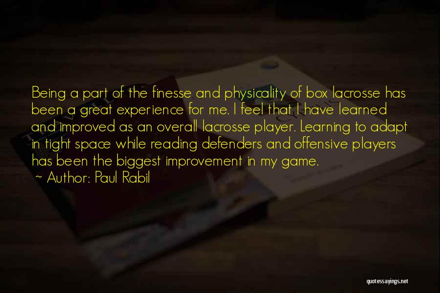 Experience Learning Quotes By Paul Rabil