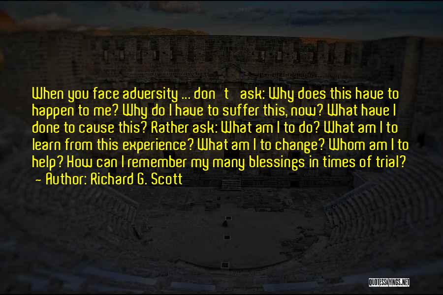 Experience Learning Quotes By Richard G. Scott