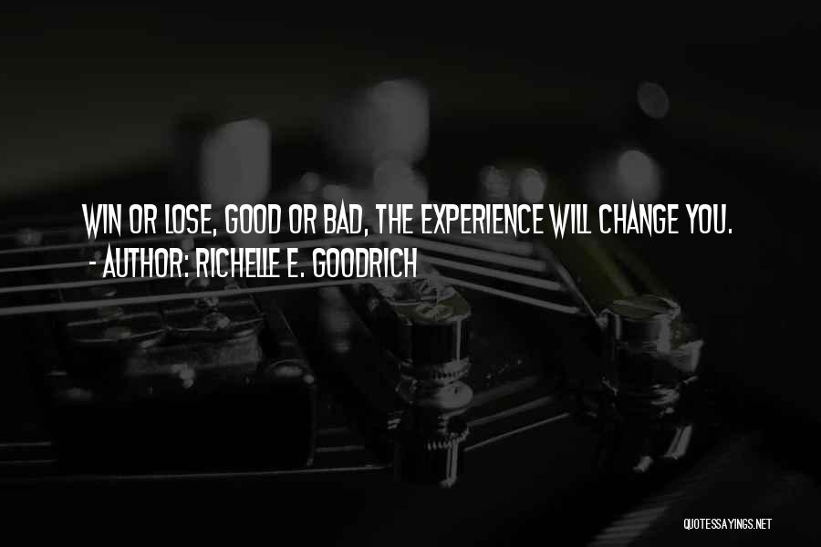 Experience Learning Quotes By Richelle E. Goodrich