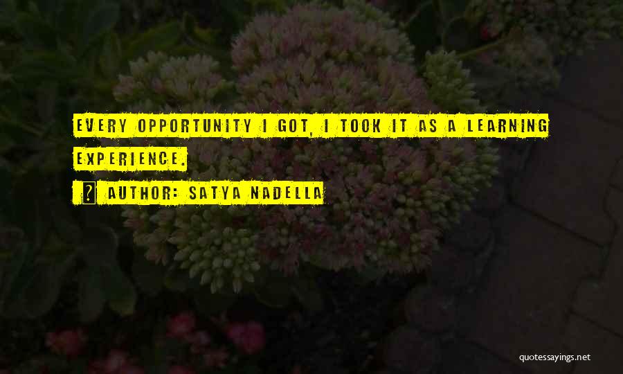 Experience Learning Quotes By Satya Nadella