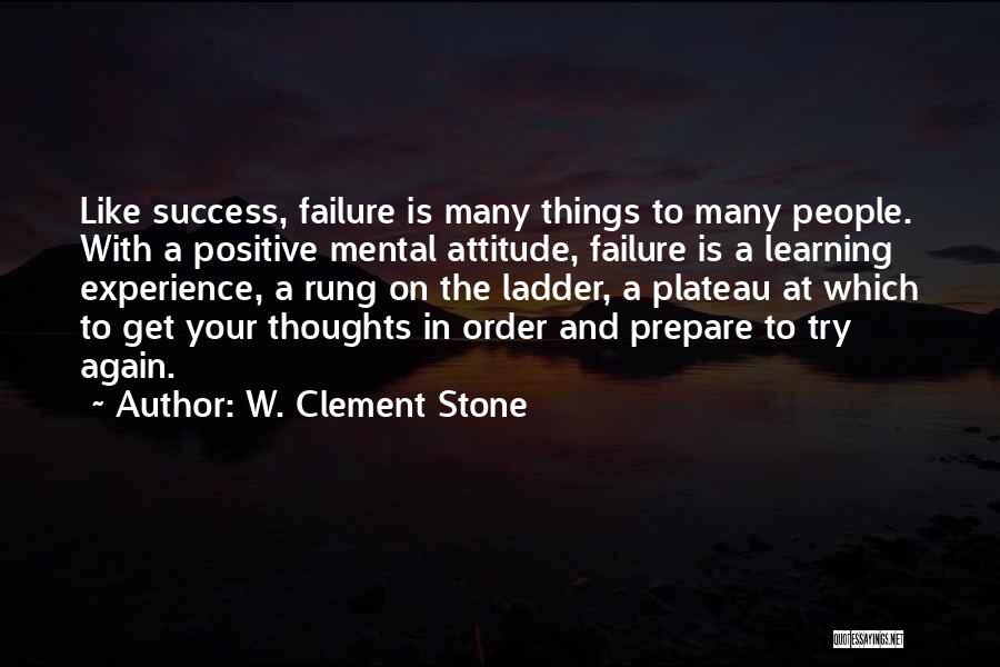 Experience Learning Quotes By W. Clement Stone