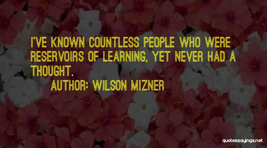 Experience Learning Quotes By Wilson Mizner