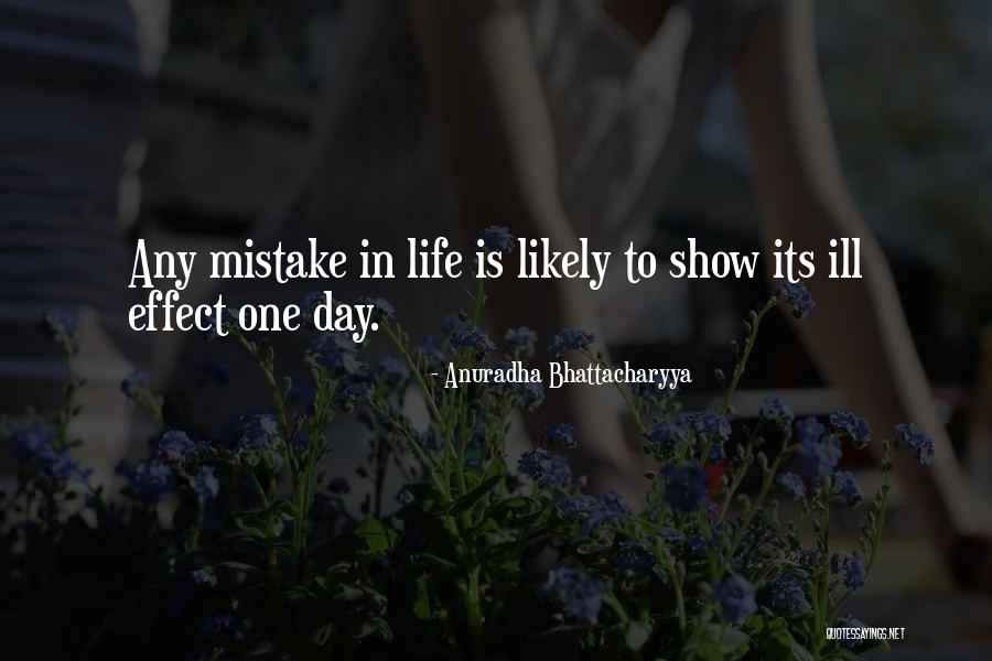 Experience Life Quotes By Anuradha Bhattacharyya