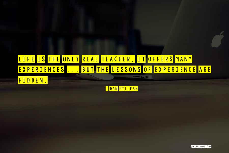 Experience Life Quotes By Dan Millman