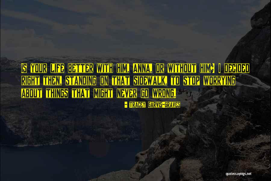 Experience Makes You Wiser Quotes By Tracey Garvis-Graves Experience Makes You Wiser Quotes By Tracey Garvis-Graves