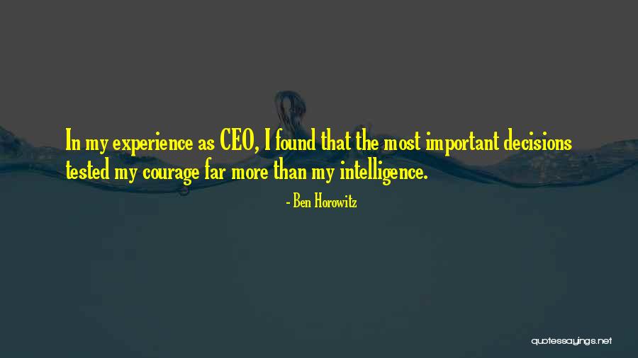 Experience More Quotes By Ben Horowitz Experience More Quotes By Ben Horowitz