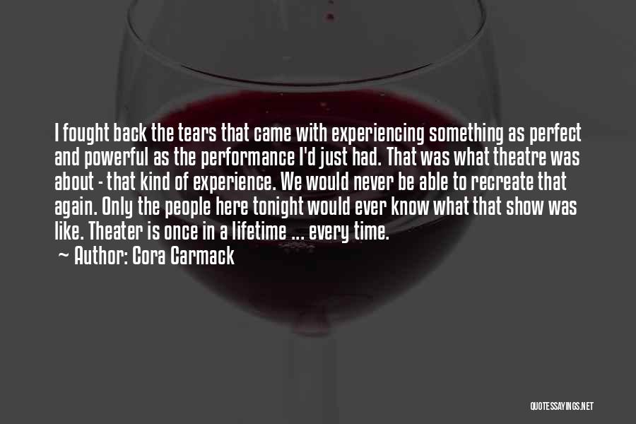 Experience Of A Lifetime Quotes By Cora Carmack