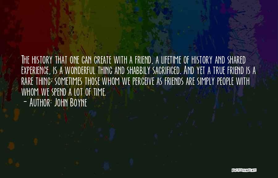 Experience Of A Lifetime Quotes By John Boyne