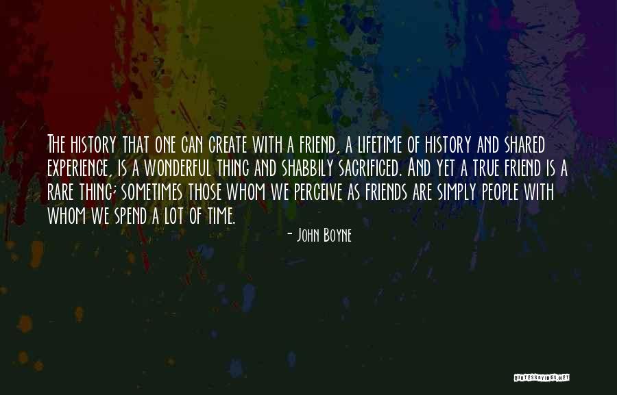 Experience Of A Lifetime Quotes By John Boyne Experience Of A Lifetime Quotes By John Boyne