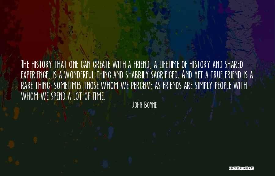 Experience Of A Lifetime Quotes By John Boyne