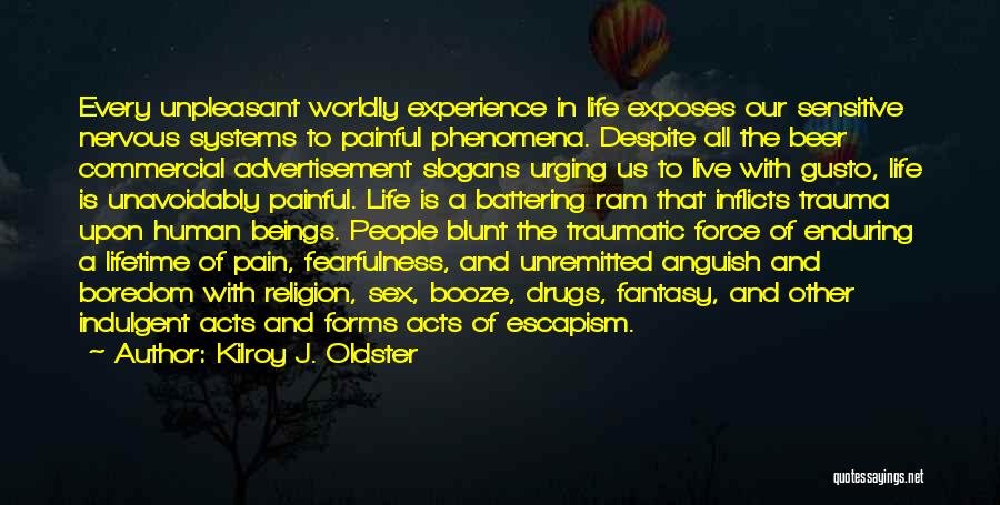 Experience Of A Lifetime Quotes By Kilroy J. Oldster