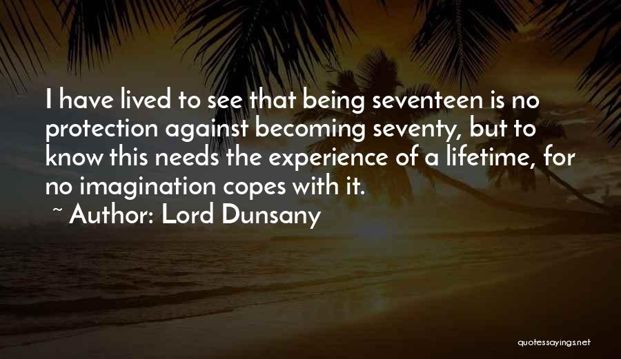 Experience Of A Lifetime Quotes By Lord Dunsany