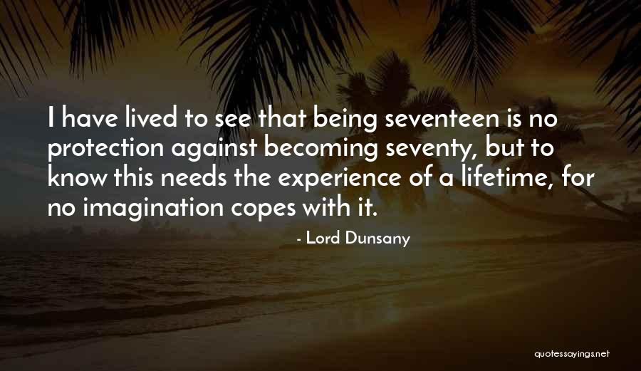 Experience Of A Lifetime Quotes By Lord Dunsany