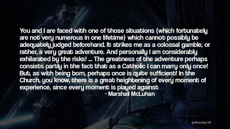 Experience Of A Lifetime Quotes By Marshall McLuhan