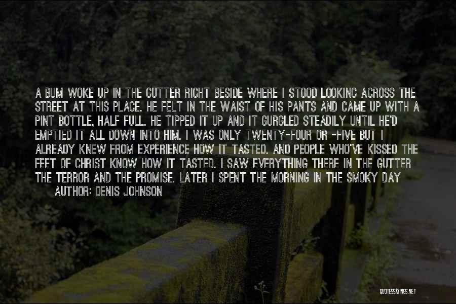 Experience Of Christ Quotes By Denis Johnson