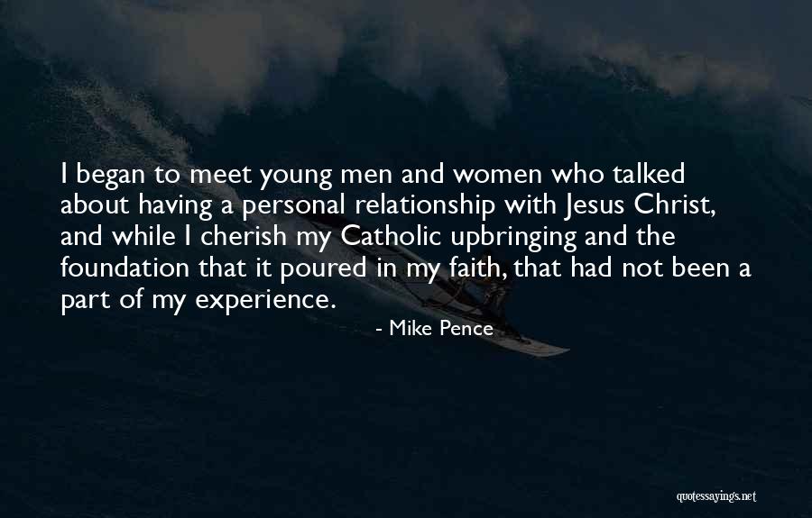 Experience Of Christ Quotes By Mike Pence