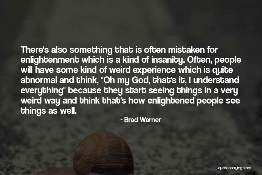 Experience Of Enlightenment Quotes By Brad Warner Experience Of Enlightenment Quotes By Brad Warner