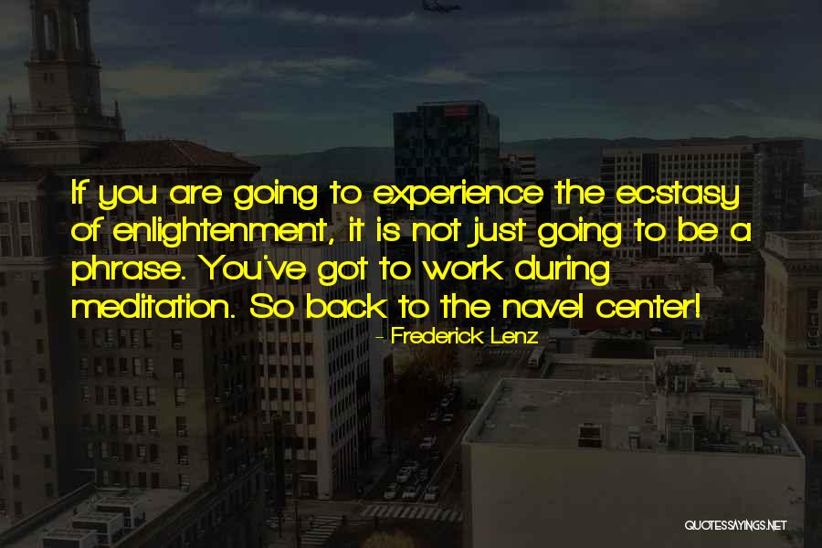 Experience Of Enlightenment Quotes By Frederick Lenz Experience Of Enlightenment Quotes By Frederick Lenz