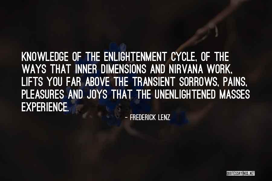 Experience Of Enlightenment Quotes By Frederick Lenz Experience Of Enlightenment Quotes By Frederick Lenz