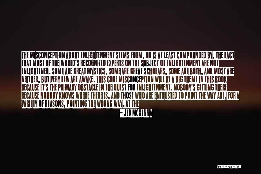 Experience Of Enlightenment Quotes By Jed McKenna Experience Of Enlightenment Quotes By Jed McKenna