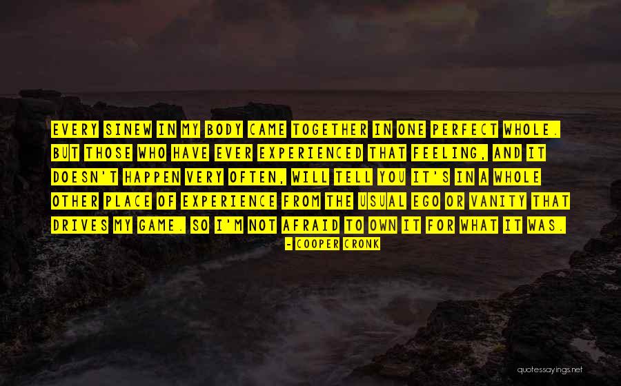 Experience Or Experienced Quotes By Cooper Cronk Experience Or Experienced Quotes By Cooper Cronk