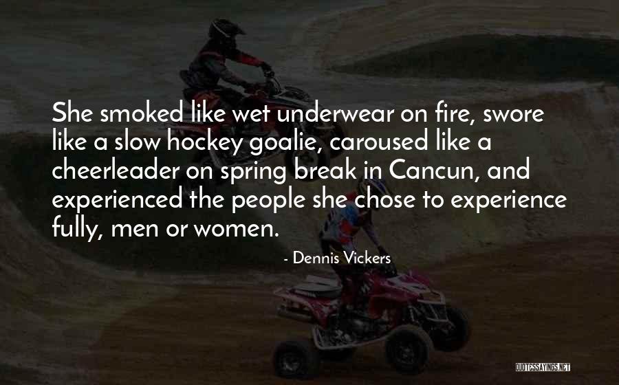 Experience Or Experienced Quotes By Dennis Vickers Experience Or Experienced Quotes By Dennis Vickers