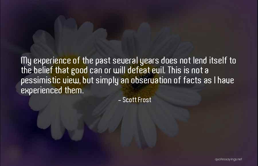 Experience Or Experienced Quotes By Scott Frost Experience Or Experienced Quotes By Scott Frost