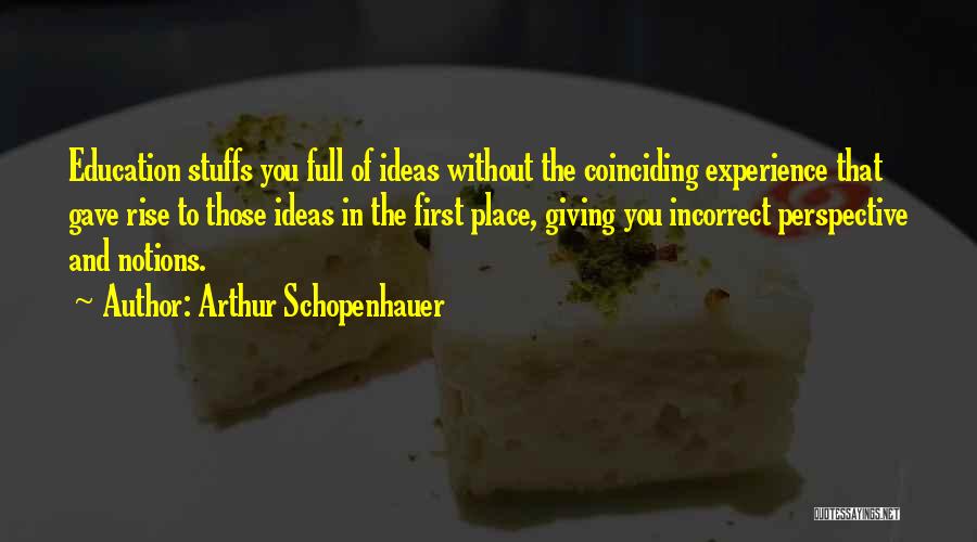 Experience Over Education Quotes By Arthur Schopenhauer