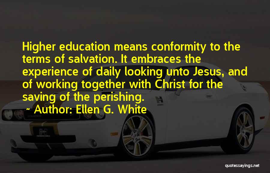 Experience Over Education Quotes By Ellen G. White