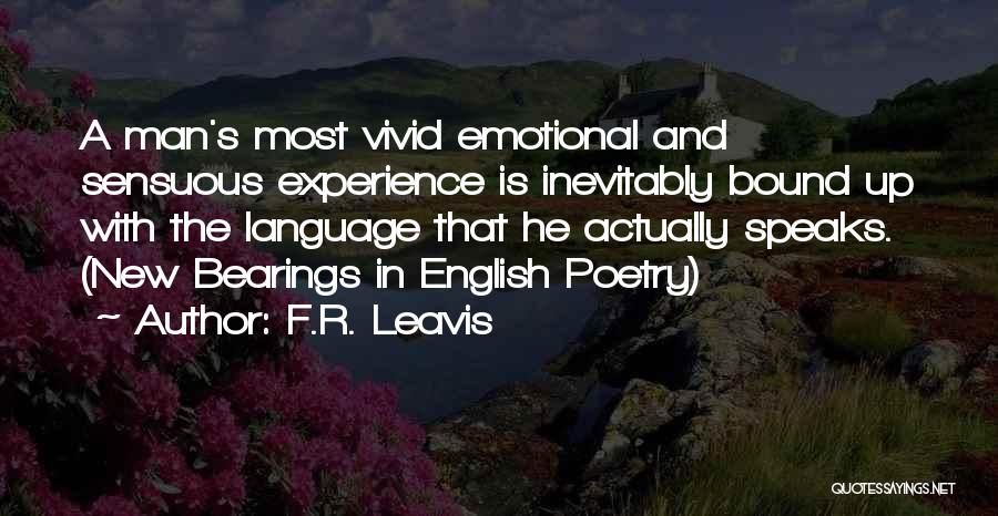Experience Speaks Quotes By F.R. Leavis