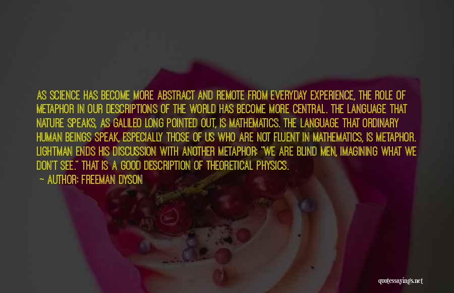 Experience Speaks Quotes By Freeman Dyson