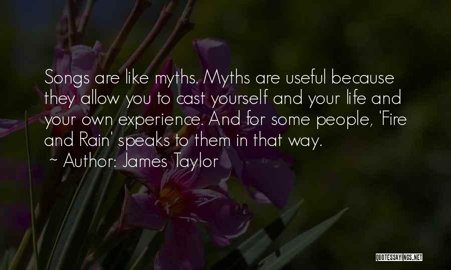 Experience Speaks Quotes By James Taylor